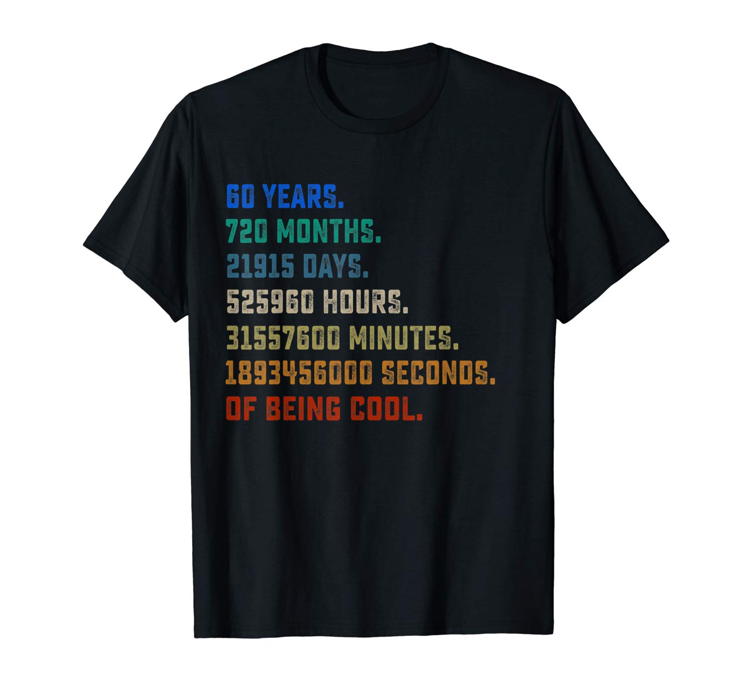 60th Birthday Gifts Vintage Retro 60 Years Being Cool D1 T Shirt