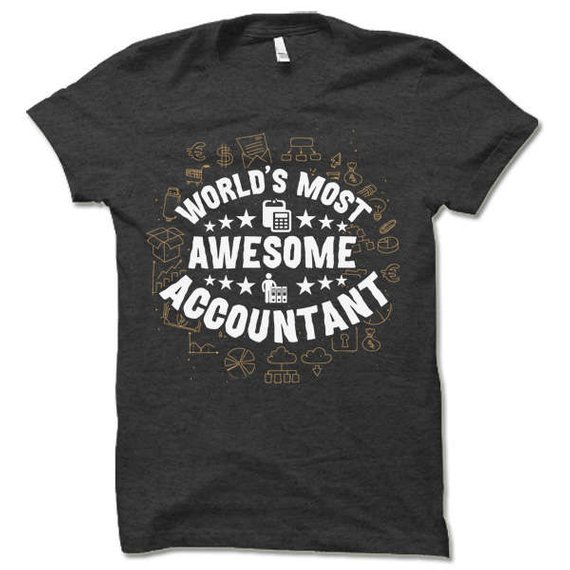 Accountant Gift Accountant Shirt Fun Gift For Accountant