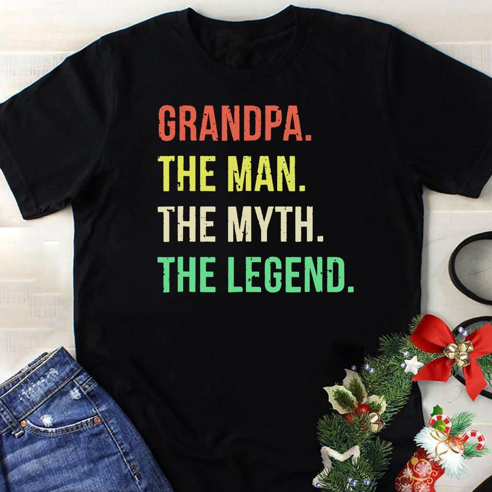 Grandpa The Man The Myth The Legend Shirt