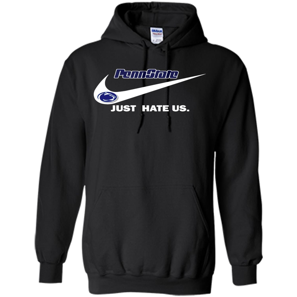 Penn State Nittany Lions Just Hate Us For Football Lovers T Shirt